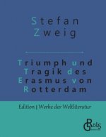 Triumph und Tragik des Erasmus von Rotterdam