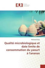 Qualite microbiologique et date limite de consommation du yaourt a l'ananas
