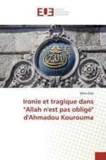 Ironie et tragique dans Allah n'est pas oblige d'Ahmadou Kourouma