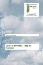 7?me Continent: l'esprit Humain