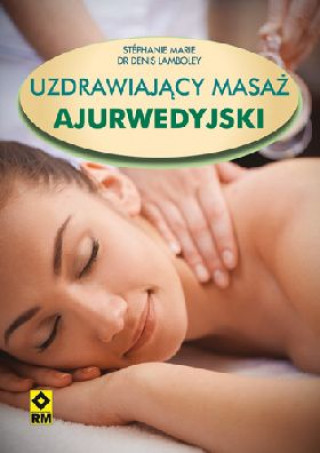 Uzdrawiający masaż ajurwedyjski