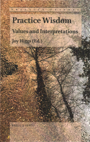 Practice Wisdom: Values and Interpretations