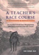 Teacher's Race Course, A: Ruminations And Reflections