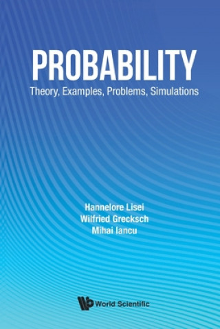 Probability: Theory, Examples, Problems, Simulations