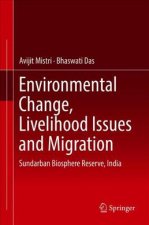 Environmental Change, Livelihood Issues and Migration