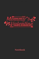 Mommy's Valentine Notebook: Liniertes Notizbuch für Paare, Pärchen, Freunde, Freundschaft, Liebe und Valentinstag Fans - Notizheft Klatte für Männ