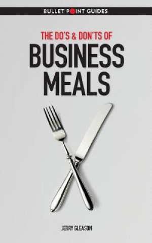 Do's & Don'ts of Business Meals