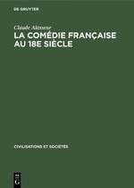 La Comedie Francaise Au 18e Siecle