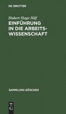 Einfuhrung in die Arbeitswissenschaft