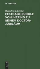 Festgabe Rudolf Von Ihering Zu Seinem Doctor-Jubilaum