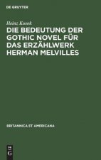 Bedeutung Der Gothic Novel Fur Das Erzahlwerk Herman Melvilles