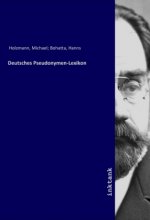 Deutsches Pseudonymen-Lexikon