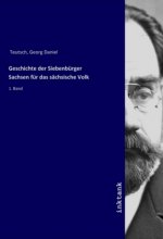 Geschichte der Siebenburger Sachsen fur das sachsische Volk
