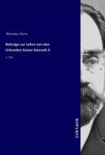 Beitrage zur Lehre von den Urkunden Kaiser Konrads II