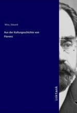 Aus der Kulturgeschichte von Florenz