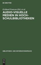 Audio-visuelle Medien in Hochschulbibliotheken