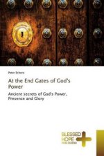 At the End Gates of God's Power