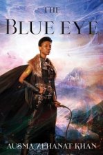 The Blue Eye: Book Three of the Khorasan Archives