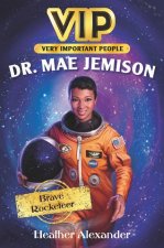 Vip: Dr. Mae Jemison: Brave Rocketeer