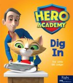 Hero Academy: Leveled Reader Set 2 Dig In!