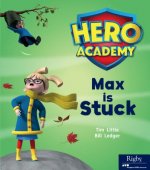 Hero Academy: Leveled Reader Set 2 Max Is Stuck