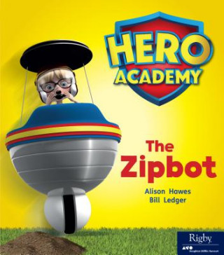 Hero Academy: Leveled Reader Set 3 the Zipbot