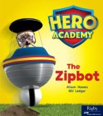Hero Academy: Leveled Reader Set 3 the Zipbot