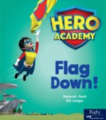 Hero Academy: Leveled Reader Set 5 Level H Flag Down!