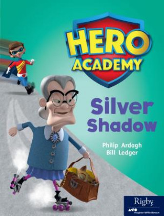 Hero Academy: Leveled Reader Set 9 Level N Silver Shadow
