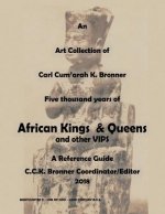 Art Collection of Five thousand years of African Kings & Queens and Other VIPS