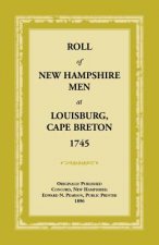 Roll of New Hampshire Men at Louisburg, Cape Breton, 1745