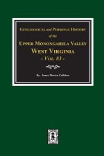 Genealogical and Personal History of Upper Monongahela Valley, West Virginia, Vol. #3