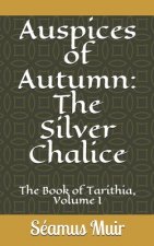Auspices of Autumn: The Silver Chalice