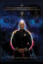 Spiritual Leadership and Governance for the Development of the Negro-African Nations: Case of the Democratic Republic of Congo Part 2