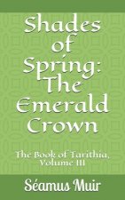 Shades of Spring: The Emerald Crown