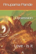 Obsession: Love - Is It