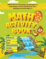 Number Book for Preschoolers and Kids Ages 3-5: Trace Numbers Practice Workbook for Pre K, Kindergarten and Kids Ages 3-5 (Math Activity Book) Numbers