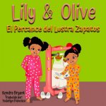 Lily & Olive: El Percance del Lustra Zapatos