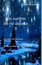 Los Sue?os de Mi Abuelo 3