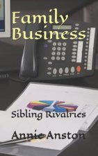 Family Business: Sibling Rivalries