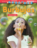 Diversion Y Juegos: Burbujas: Suma Y Resta (Fun and Games: Bubbles: Addition...)