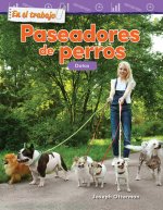 En El Trabajo: Paseadores de Perros: Datos (on the Job: Dog Walkers: Data)