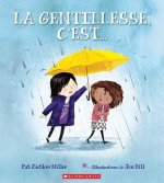 La Gentillesse c'Est... = Be Kind