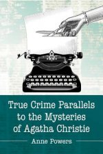 True Crime Parallels to the Mysteries of Agatha Christie