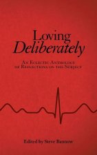 Loving Deliberately