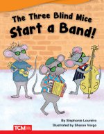 The Three Blind Mice Start a Band