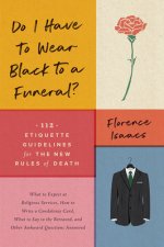Do I Have to Wear Black to a Funeral?
