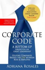 Corporate Code: Bottom Up Perspective on Great Leadership
