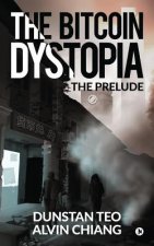 The Bitcoin Dystopia: The Prelude