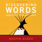 Discovering Words: English * French * Cree - Updated Edition